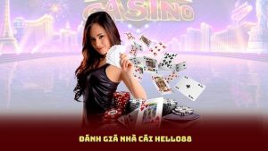 Đánh Giá Nhà Cái Hello88 Mới Nhất 2025 – Uy Tín Hay Lừa Đảo