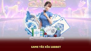 Game Tài Xỉu 188bet Có Lừa Đảo Không? Review Thật Từ Người Chơi