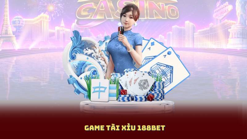 Game Tài Xỉu 188bet Có Lừa Đảo Không? Review Thật Từ Người Chơi