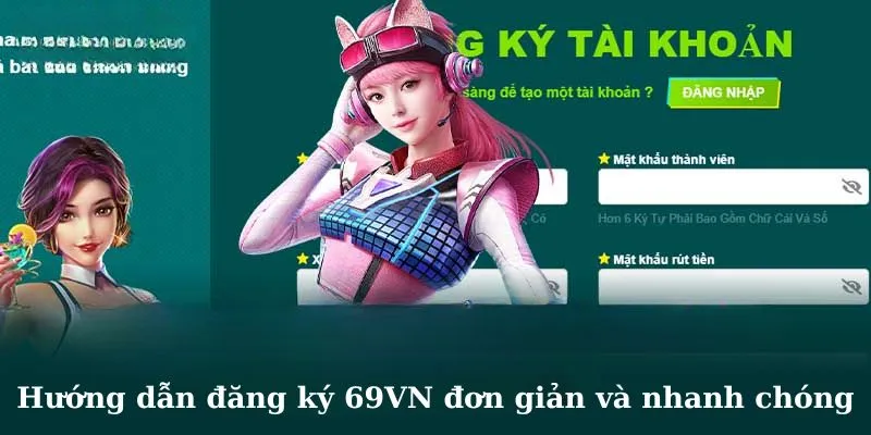 Hướng dẫn đăng ký đơn giản và nhanh chóng